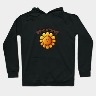 Sunflower - Believe in Yourself Hoodie